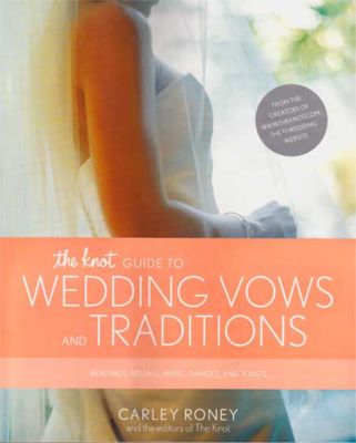 the knot guide to wedding vows and traditions