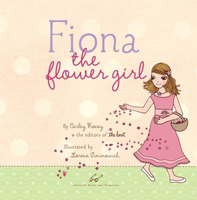 Fiona the Flower Girl, by The Knot