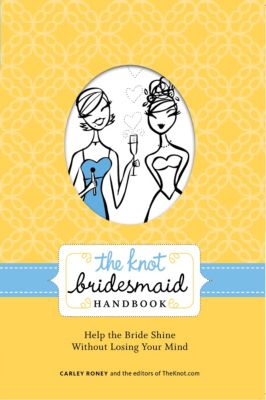 The Knot Bridesmaid Handbook